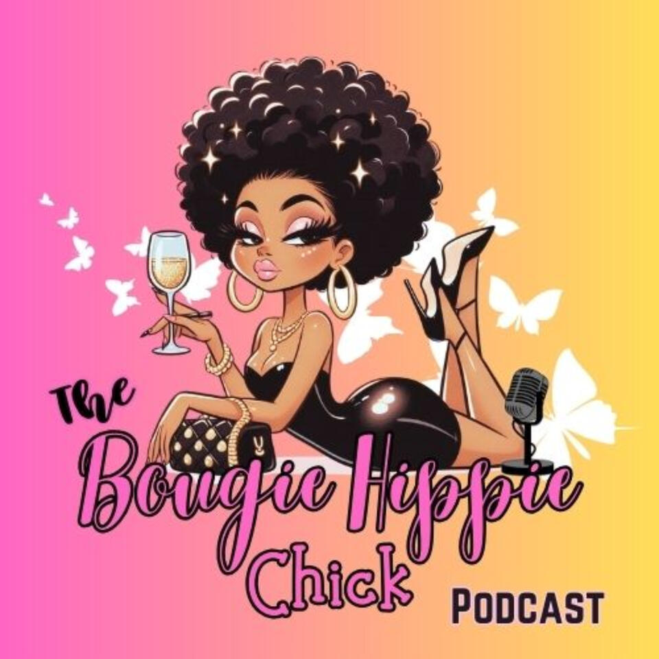 The Bougie Hippie Chick Podcast