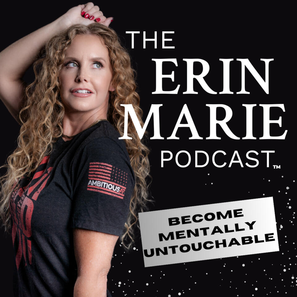 THE ERIN MARIE PODCAST™