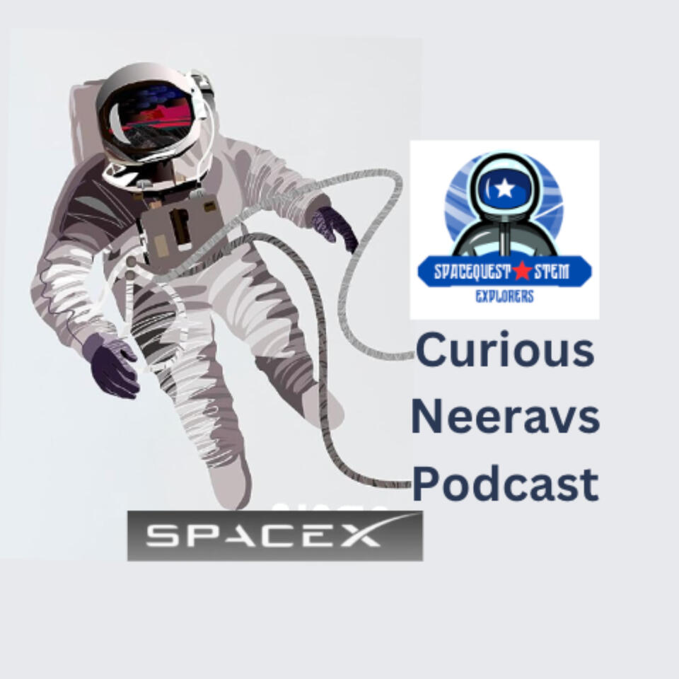 SpaceQuest STEM Explorers - Curious Neeravs Podcast