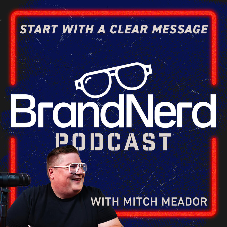 BrandNerd Podcast with Mitch Meador