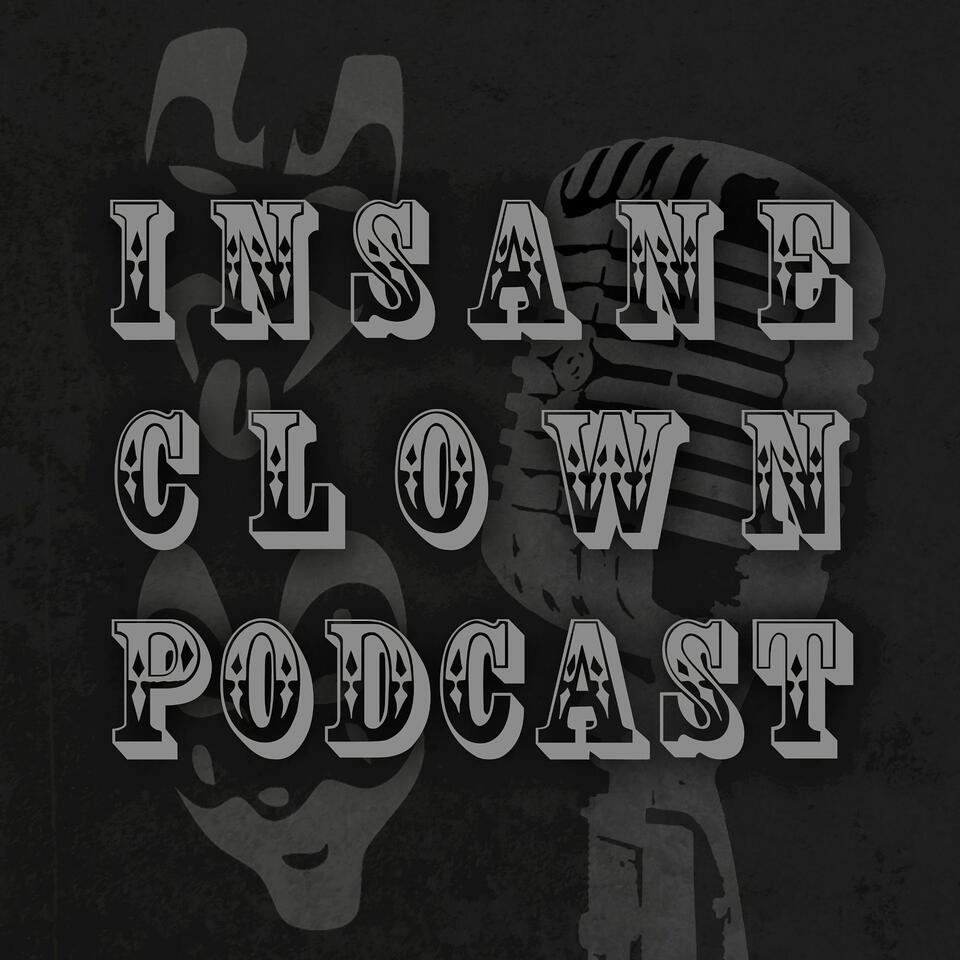 The Insane Clown Podcast