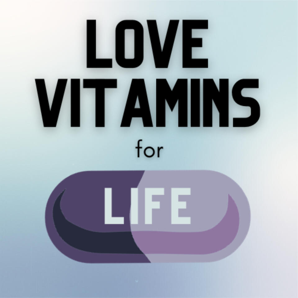 Love Vitamins for Life