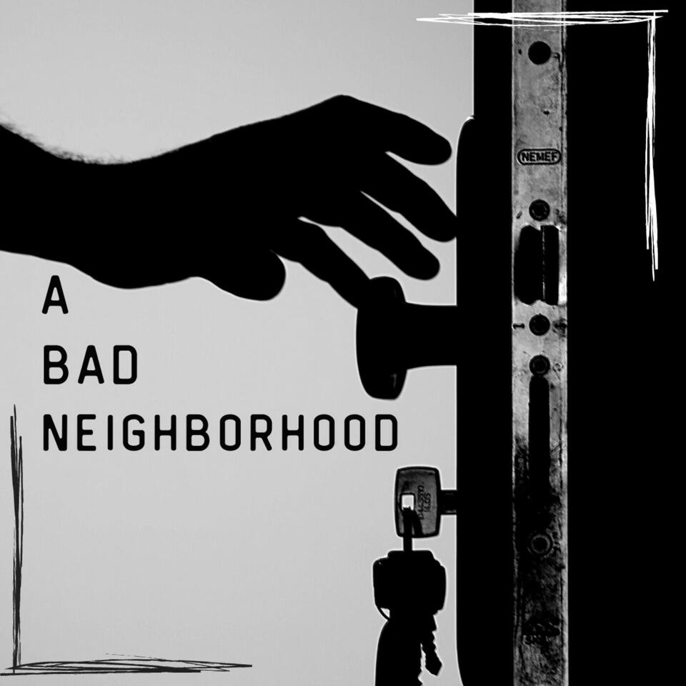 A Bad Neighborhood