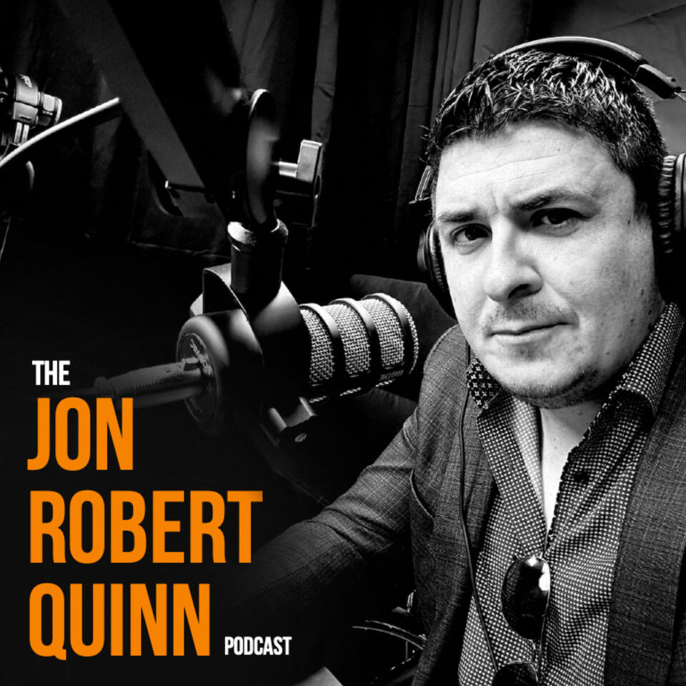 The Jon Robert Quinn Podcast