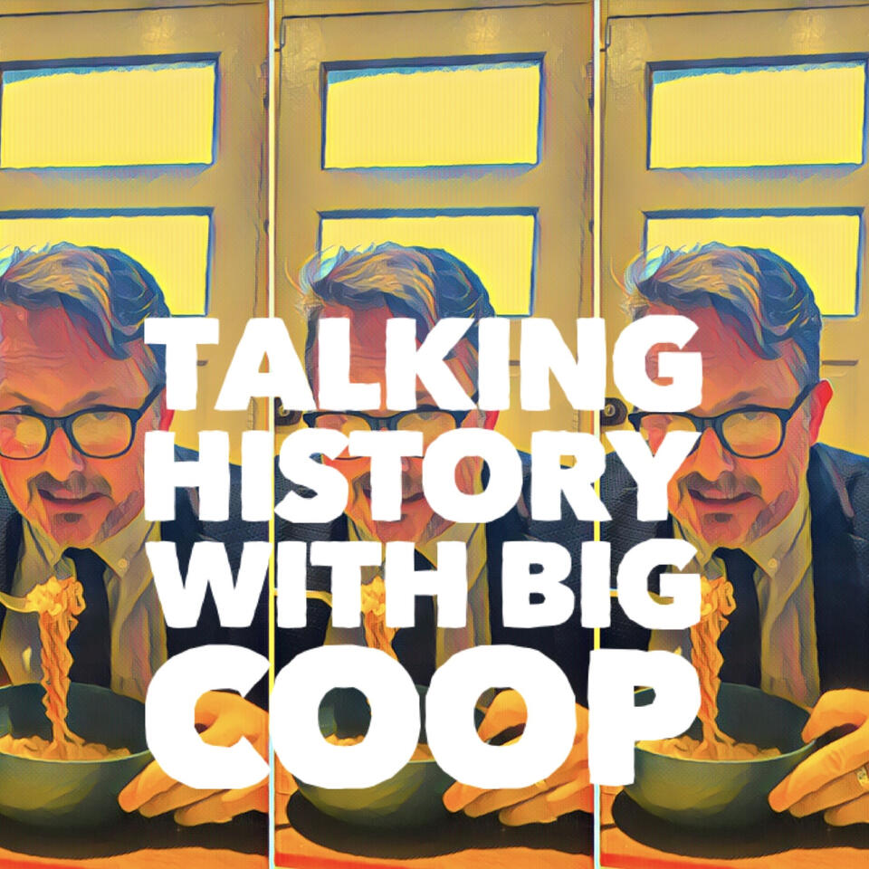 Talking History with Big Coop
