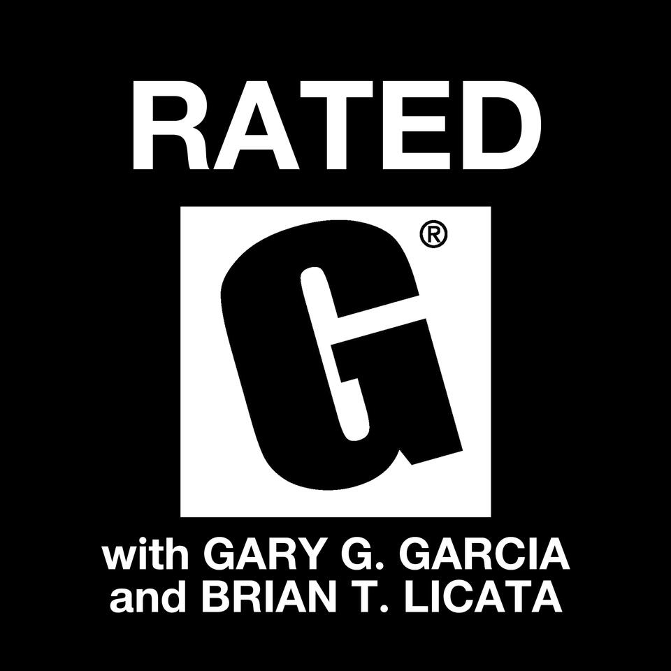 Rated G with Gary G. Garcia and Brian T. Licata
