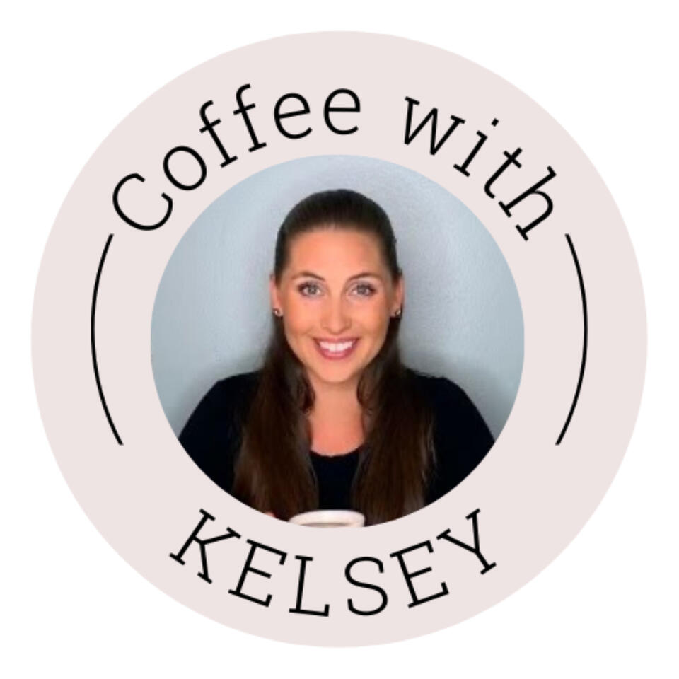Coffee with Kelsey