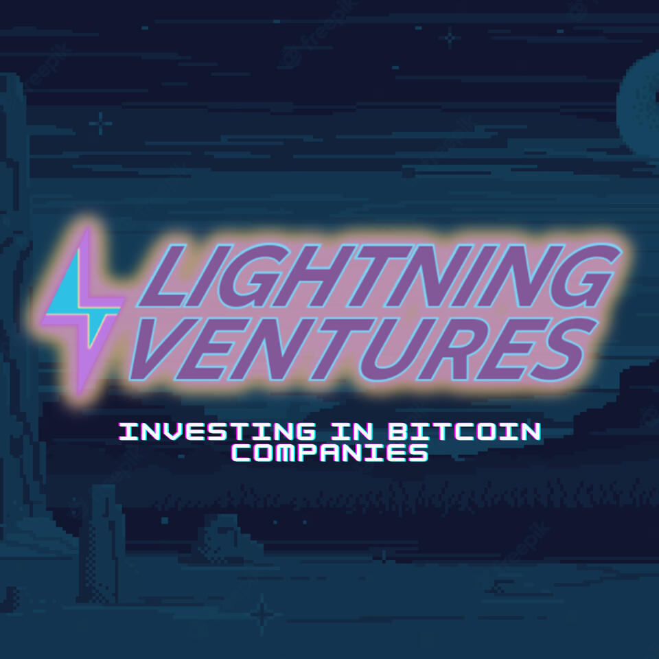 Lightning Ventures: Investing In Bitcoin Companies