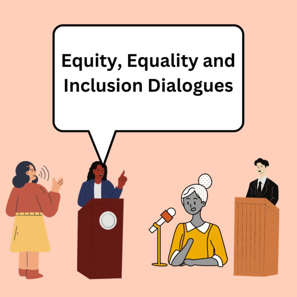 Equity, Equality and Inclusion Dialogues