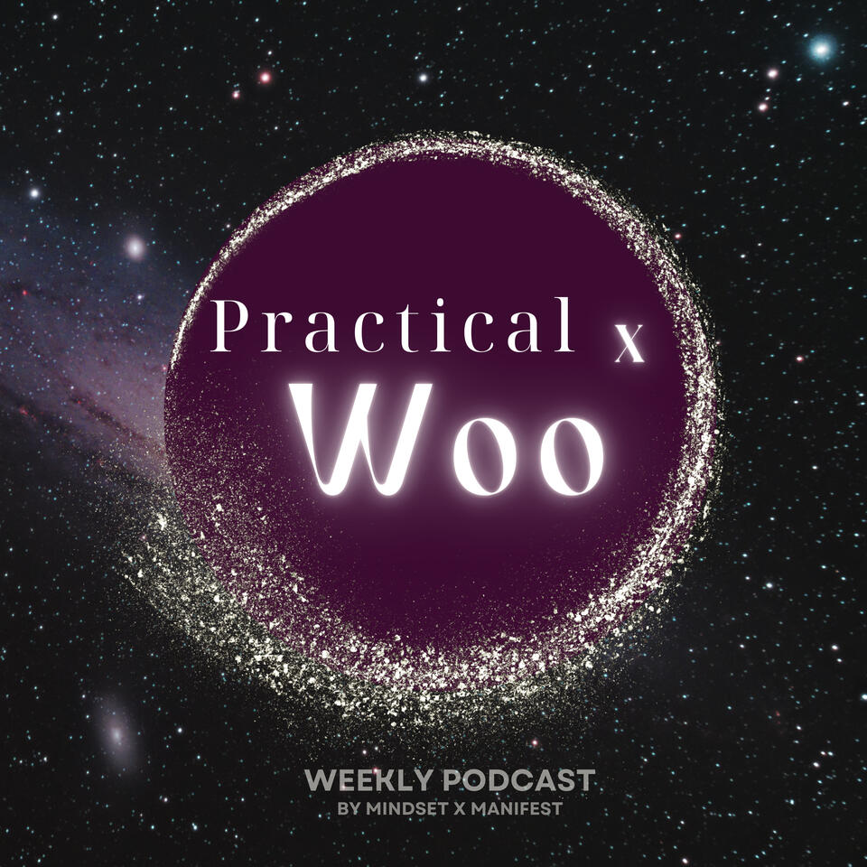 Practical x Woo [Spiritual Guidance for Life Mastery, Freedom, and Fulfillment]