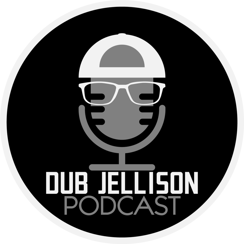 Dub Jellison Podcast