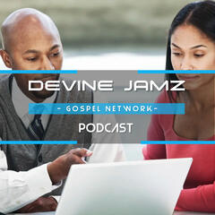EP 14 - Allocating a Budget Strategically for Online Gospel Music Marketing - Devine Jamz Gospel Network Podcast