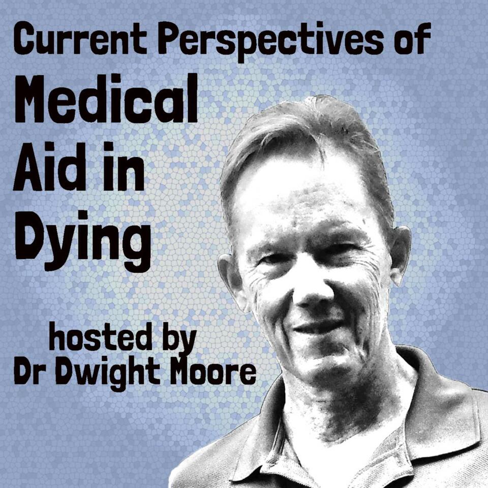 Current Perspectives of Medical Aid in Dying