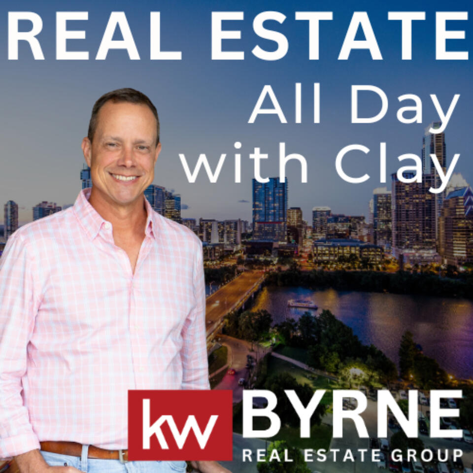 Real Estate All Day with Clay: Strategies for today's Real Estate Agent