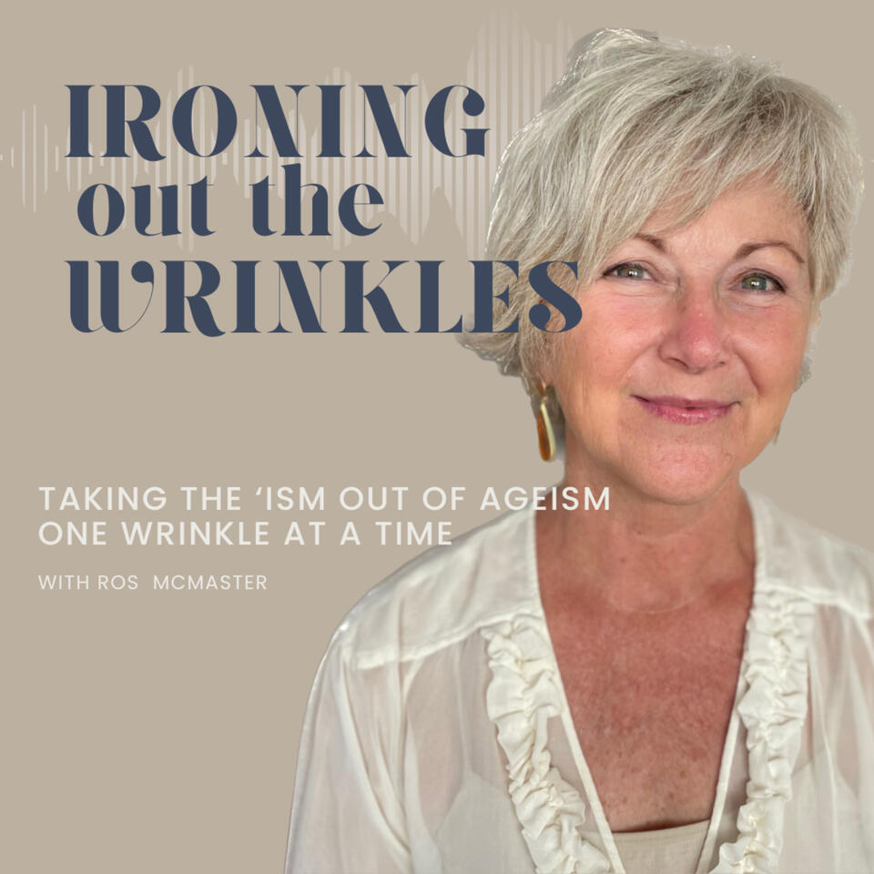 Ironing Out The Wrinkles with Ros McMaster