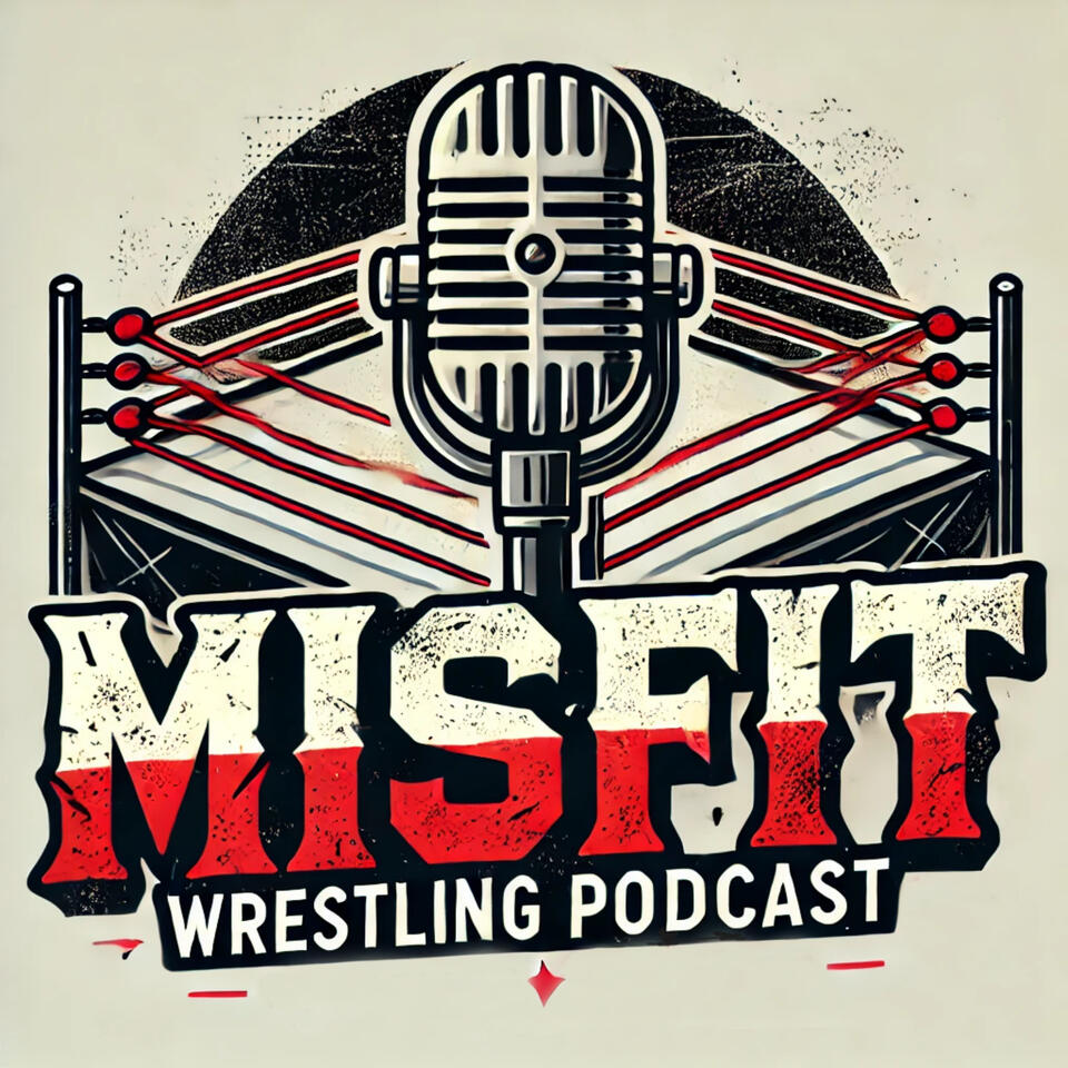 Misfit Wrestling Podcast