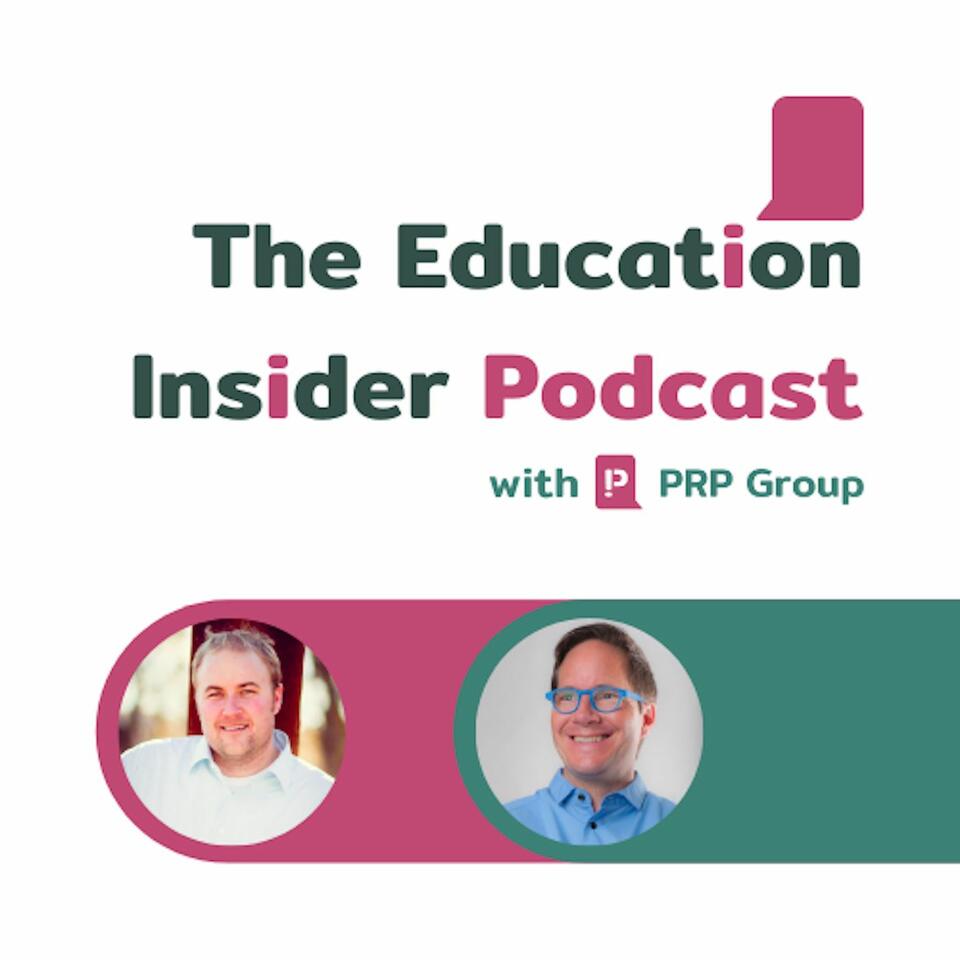 The Education Insider Podcast with PRP