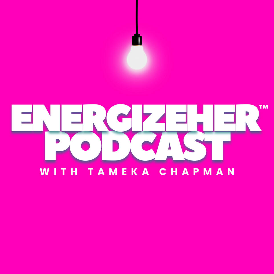 energizeHER™ Podcast