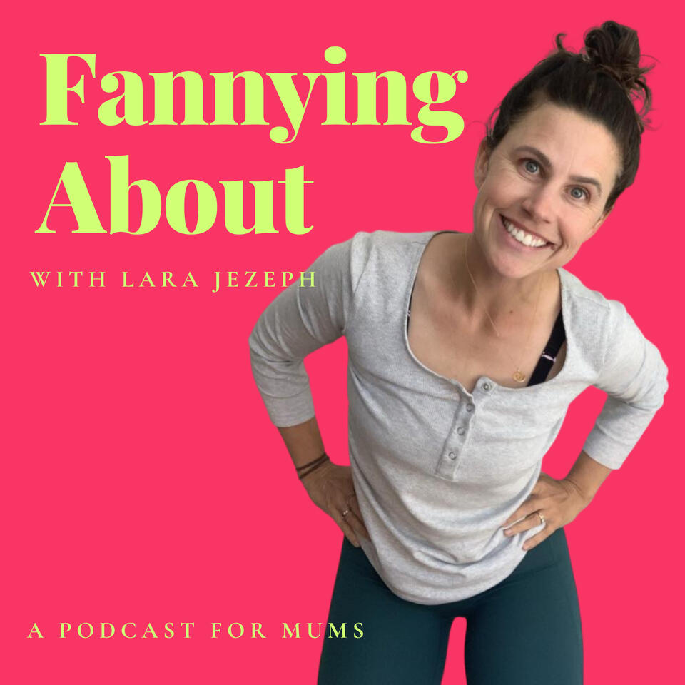 Fannying About (previously known as 'Real Talk For Mums')