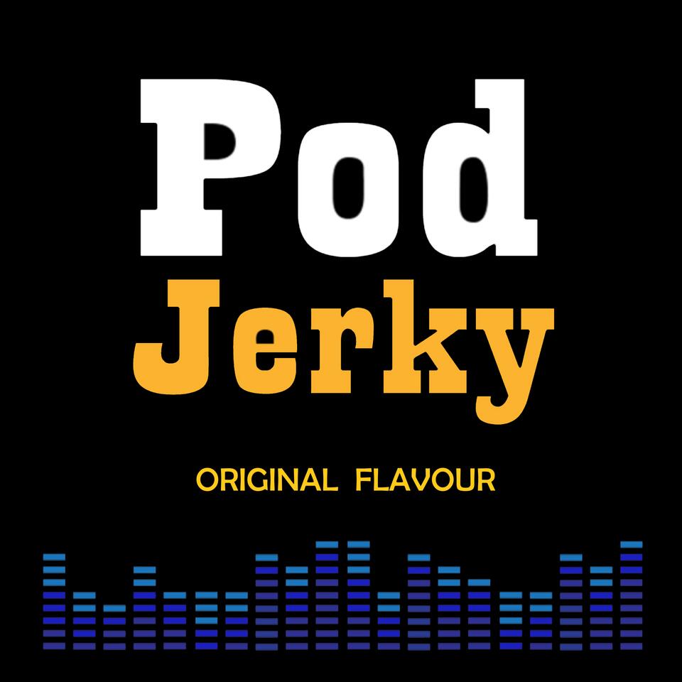 PodJerky