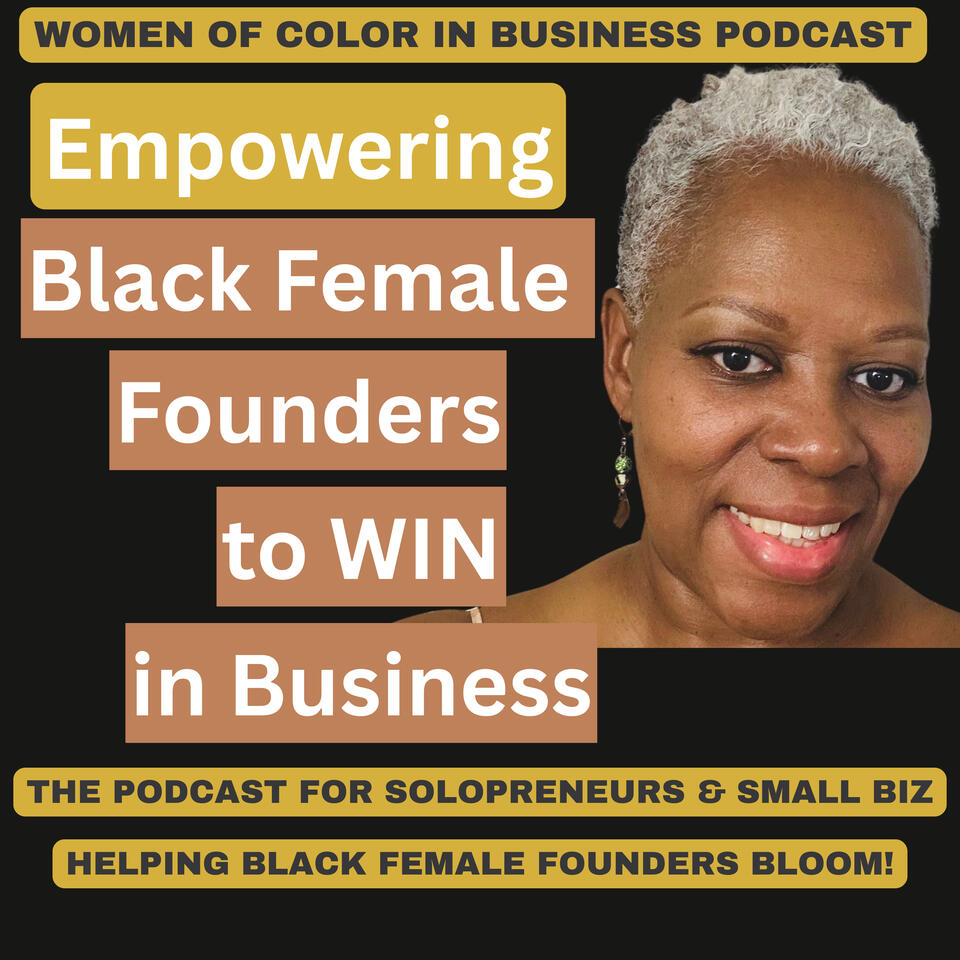 Women of Color in Business (WOCIB) - A Top Podcast for Black Women Entrepreneurs w/Radical Self-Love