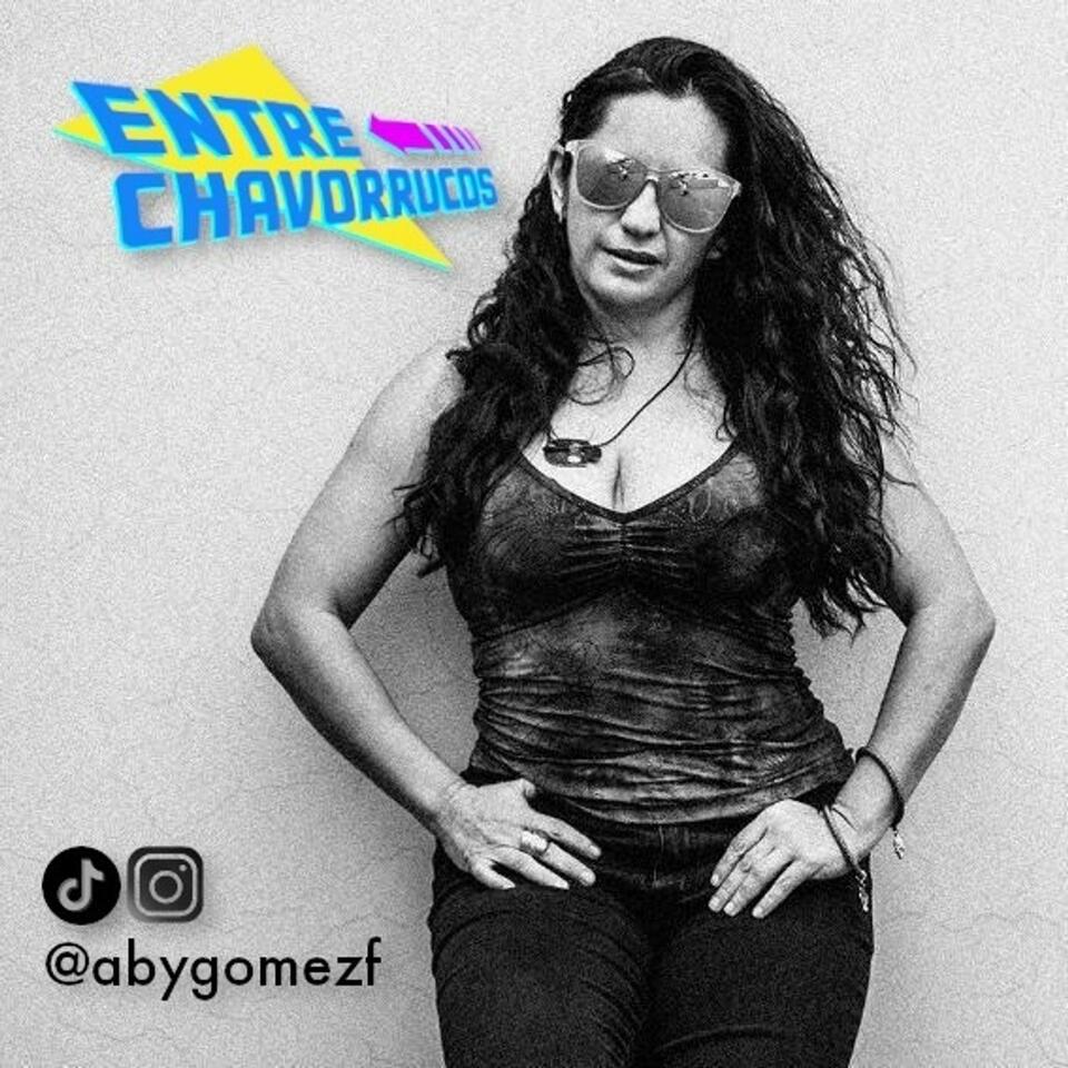 Entre Chavorrucos