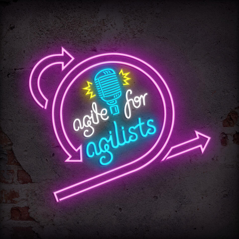 The Agile For Agilists Podcast