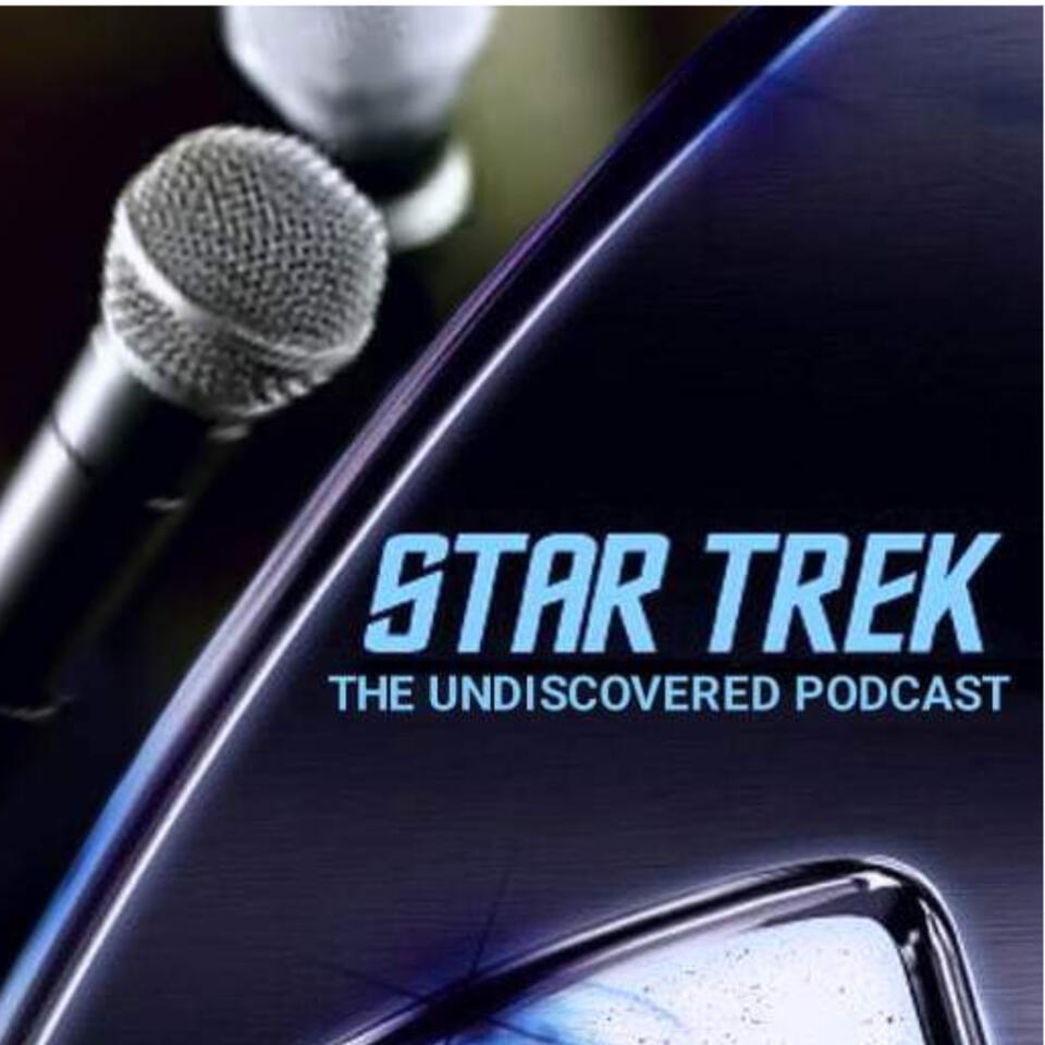 Star Trek: The Undiscovered Podcast