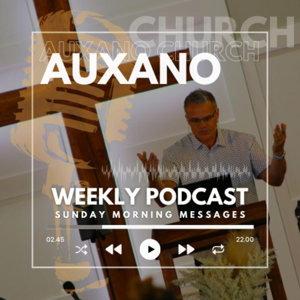 Auxano Church - Weekly Podcast