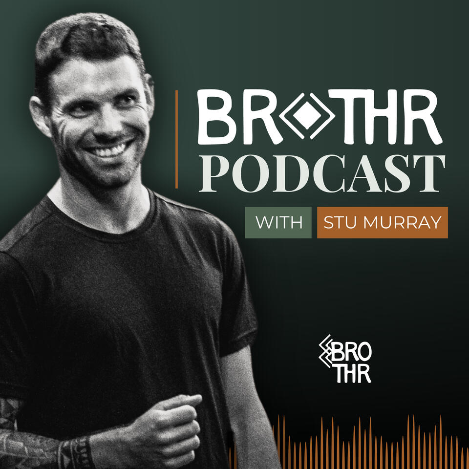 Brothr Podcast w/ Stu Murray