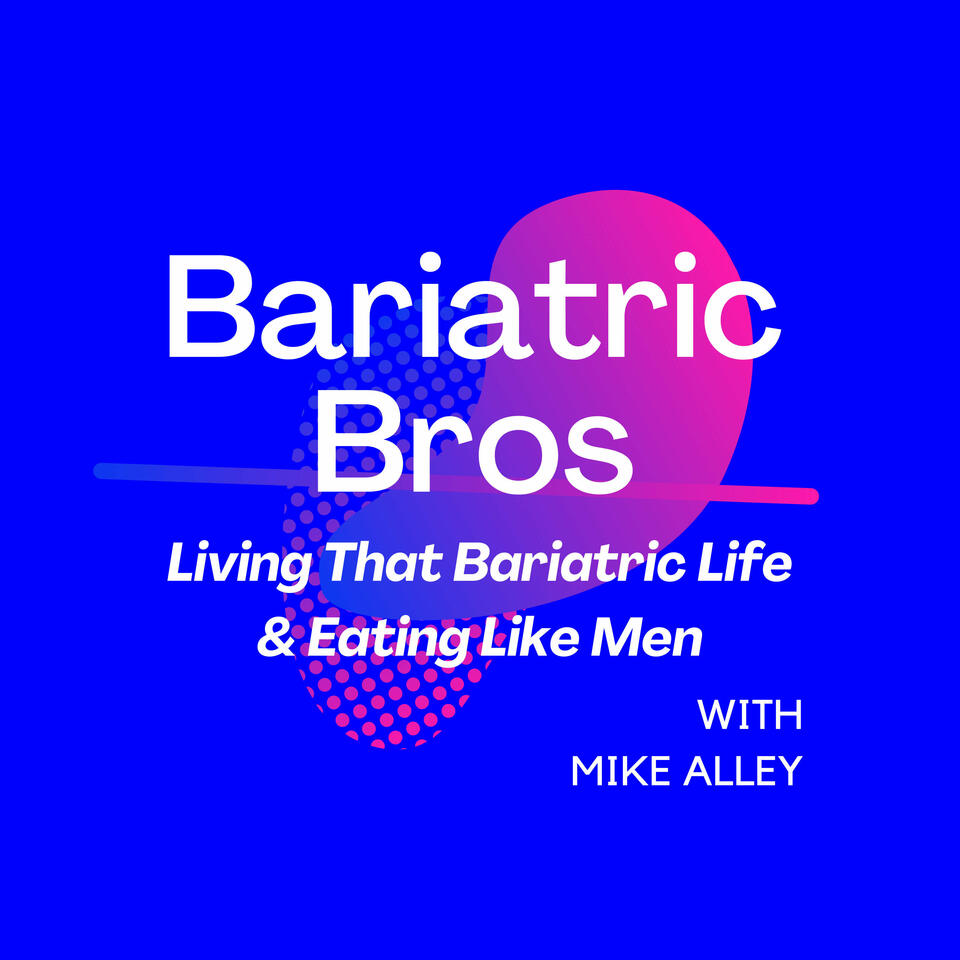 Bariatric Bros - Living That Bariatric Life & Eating Like Men