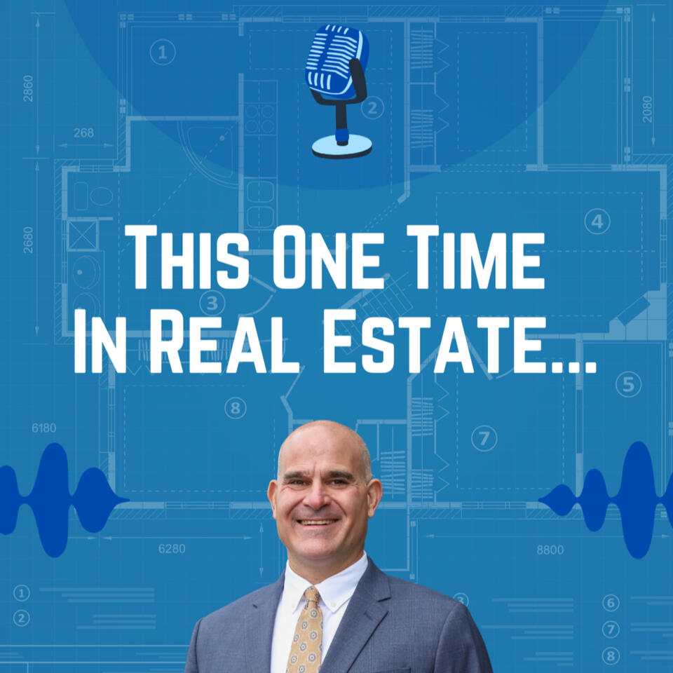 This One Time in Real Estate...