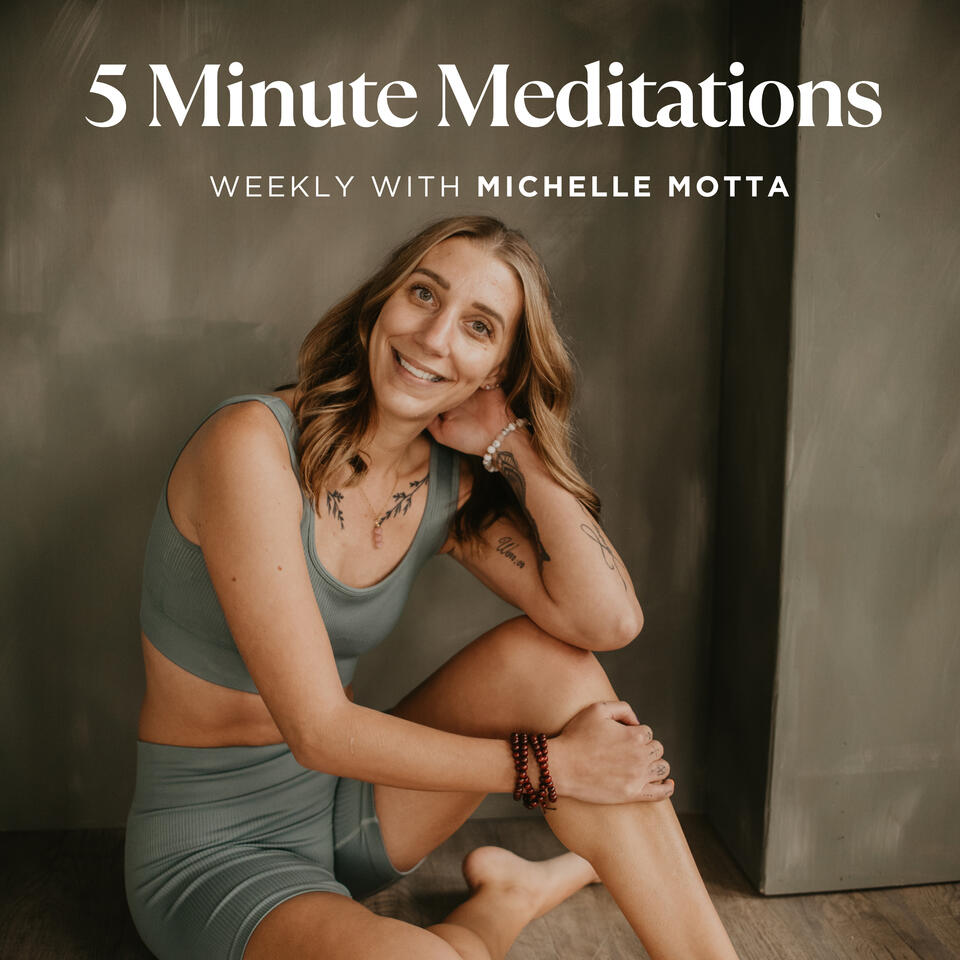 5 Minute Meditations || Michelle Motta
