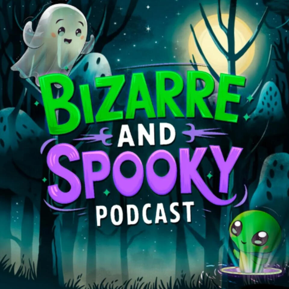 Bizarre And Spooky