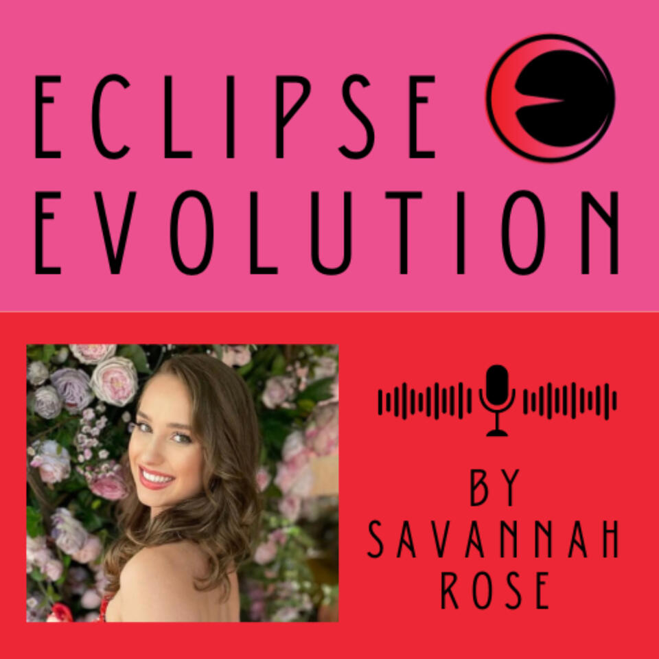 Eclipse Evolution by Savannah Rose