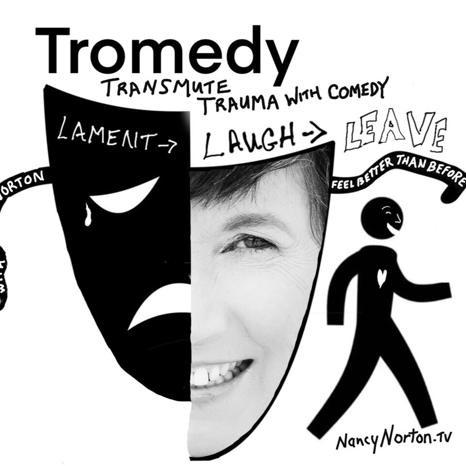 Tromedy with Nancy Norton