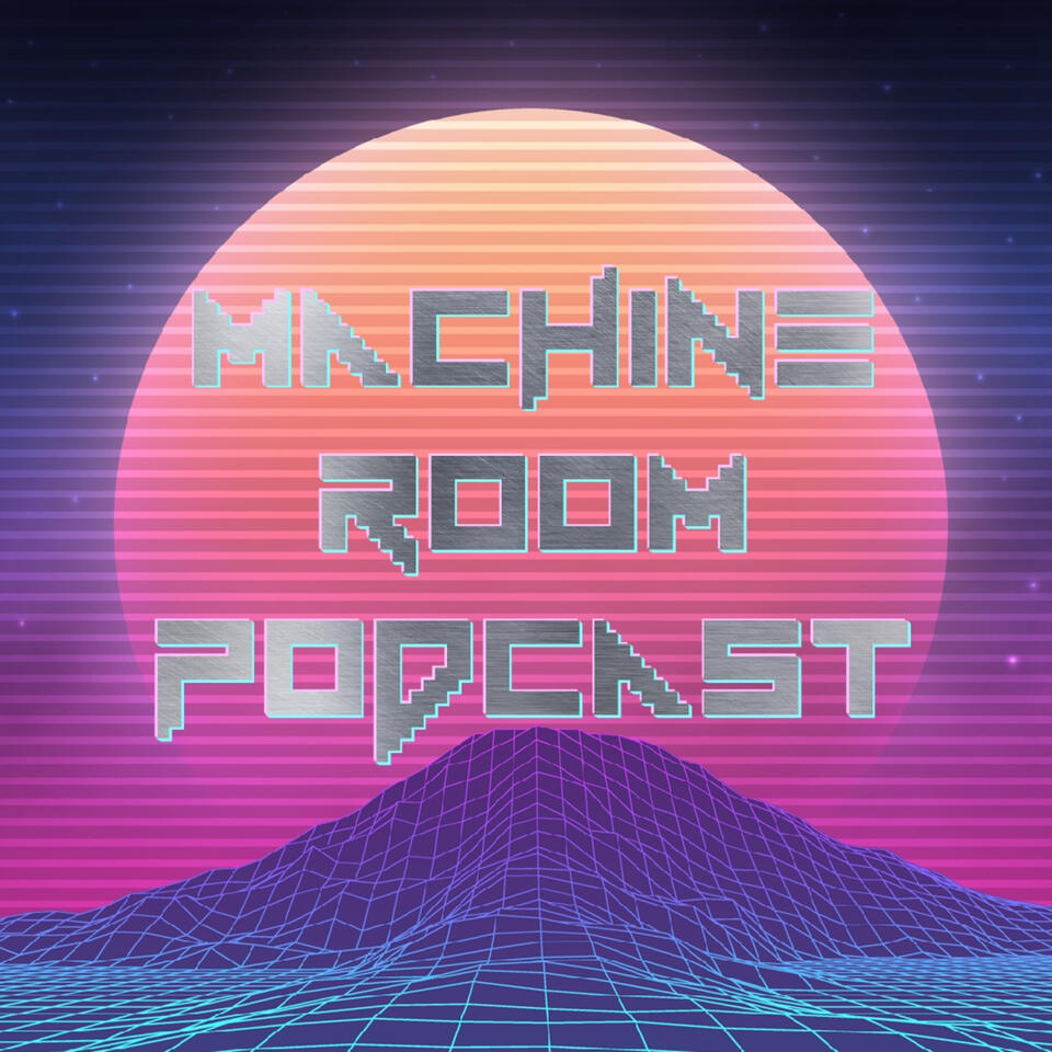 Machine Room Podcast