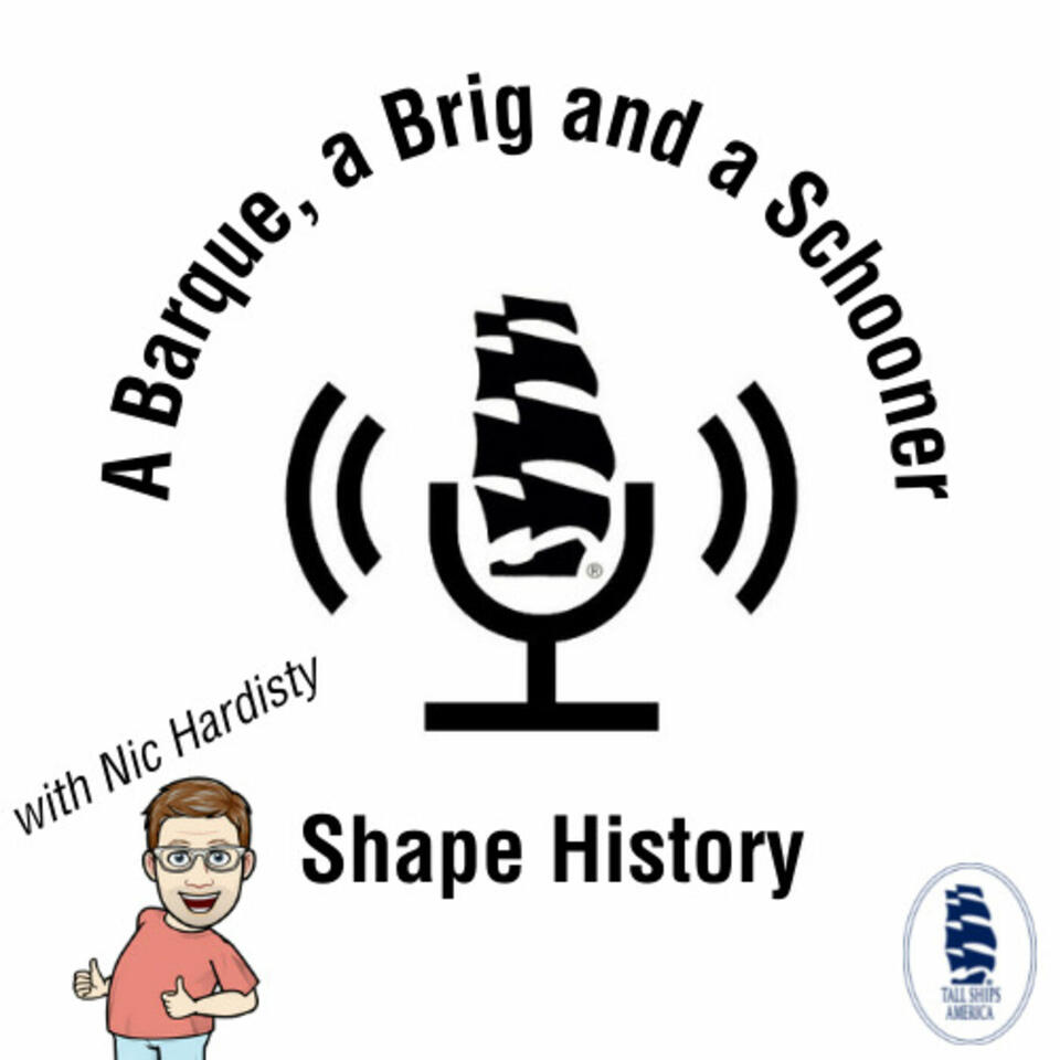 A Barque, a Brig and a Schooner...Shape History
