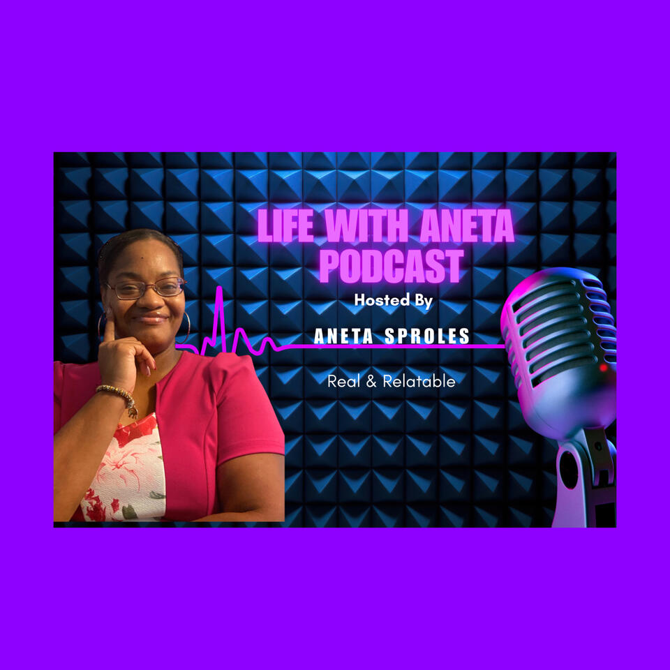 Life With Aneta Podcast