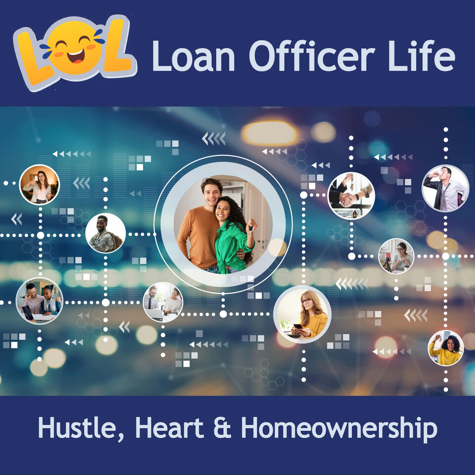 Loan Officer Life: Hustle, Heart and Homeownership
