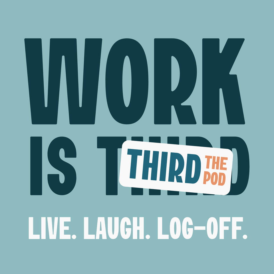 Work Is Third