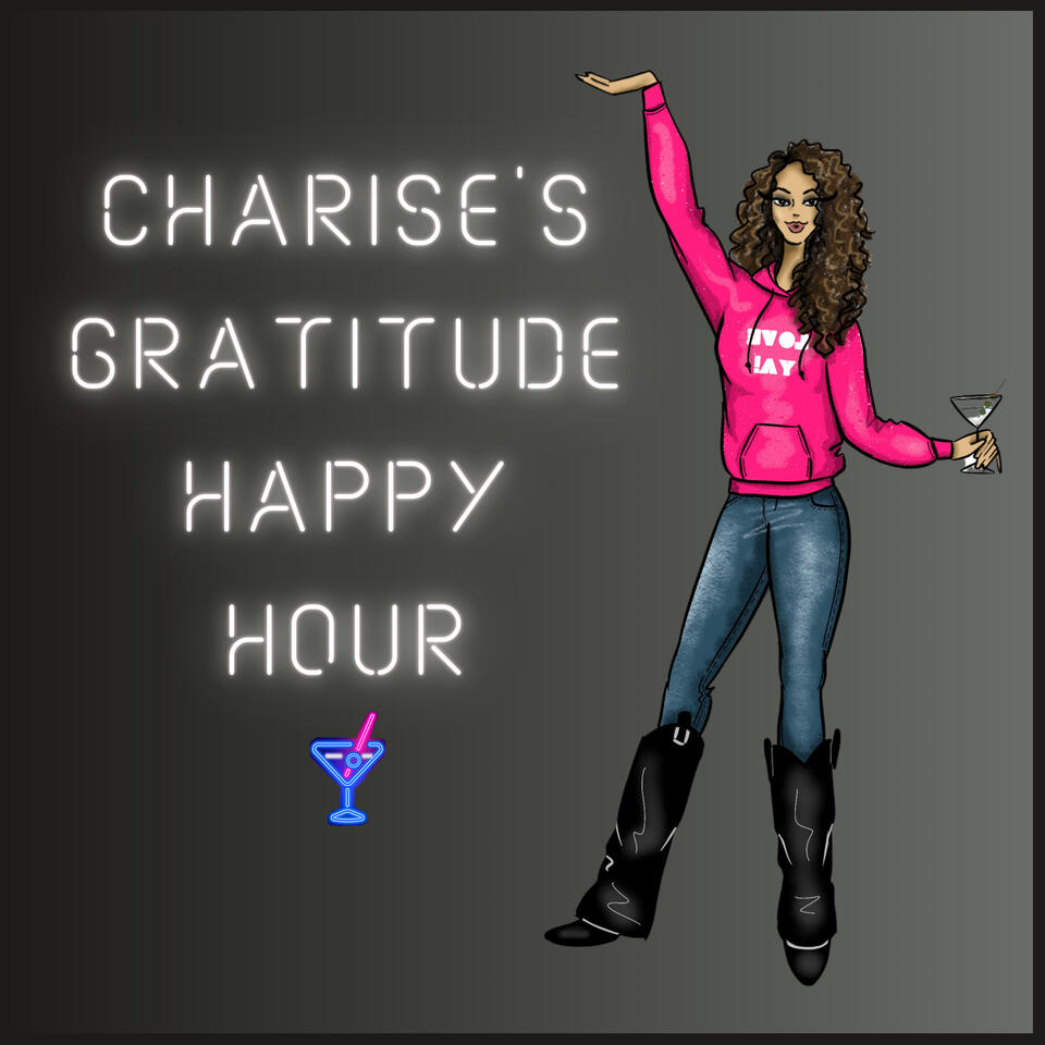 CHARISE'S GRATITUDE HAPPY HOUR