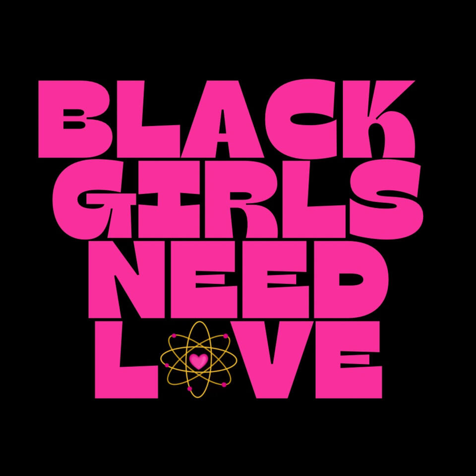Black Girls Need Love