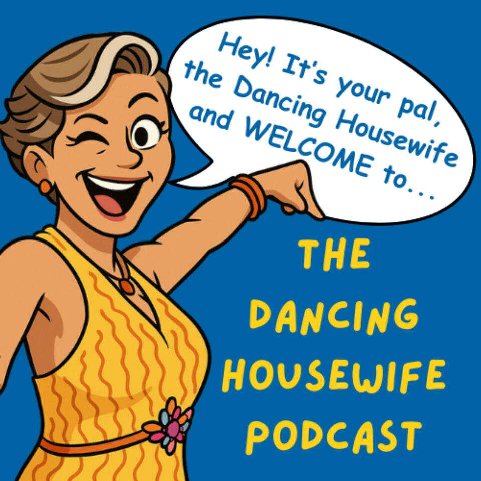 The Dancing Housewife Podcast