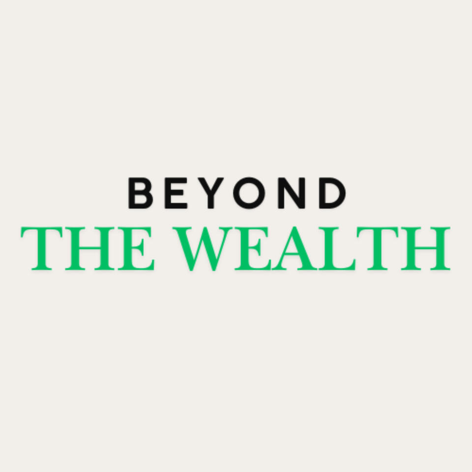 Beyond The Wealth