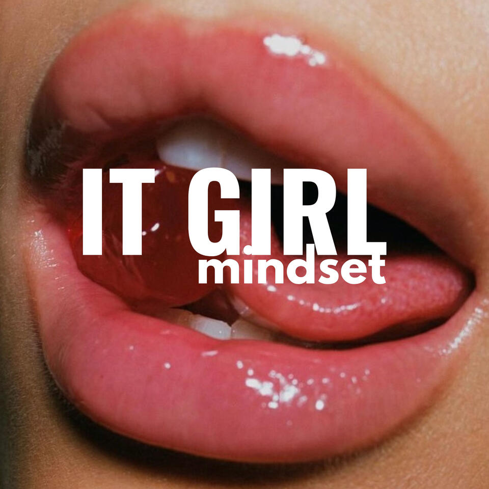 It Girl Mindset