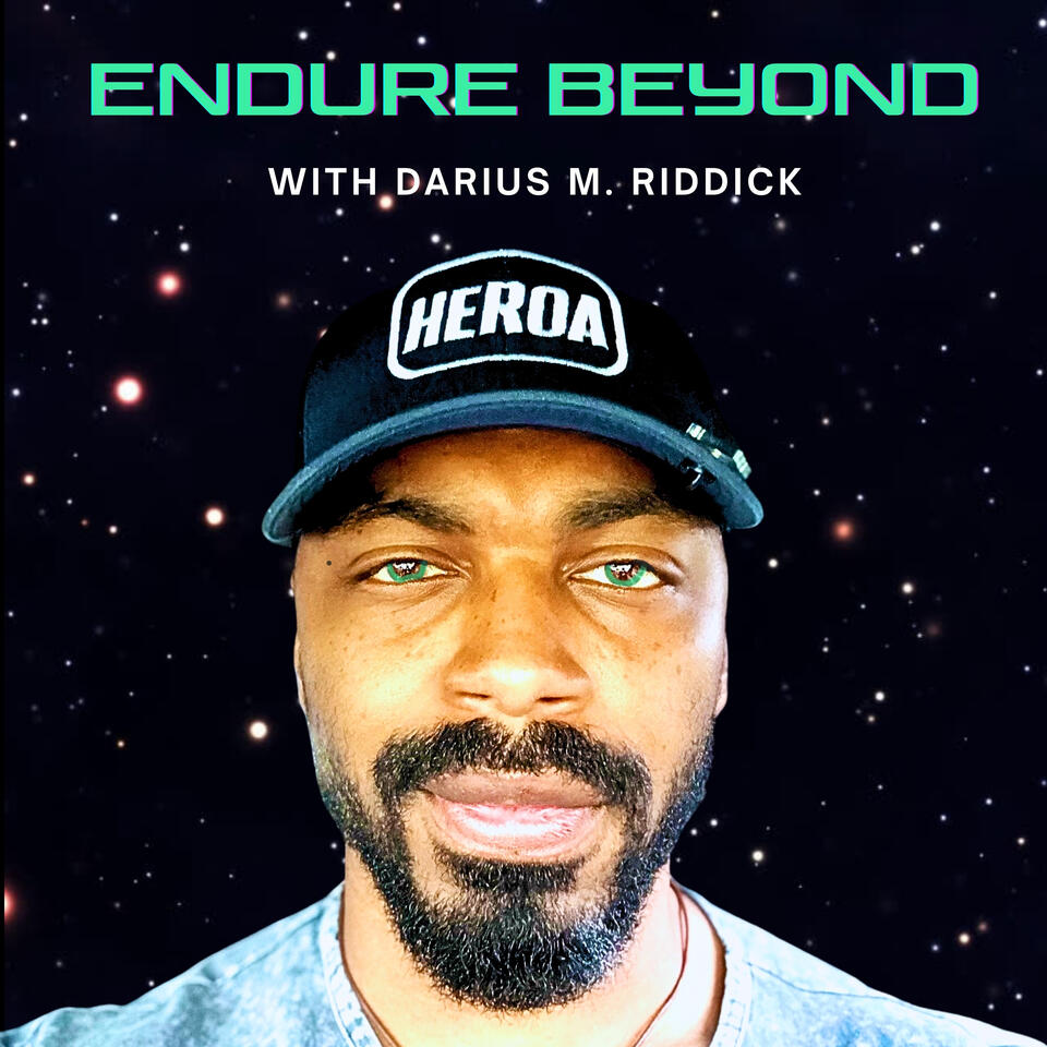 ENDURE BEYOND with Darius M. Riddick