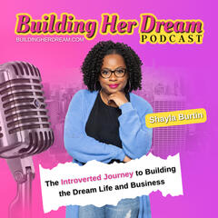 Building Her Dream Podcast