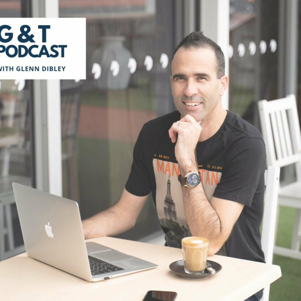 G & T with Glenn Dibley from Fairway Financial Advice