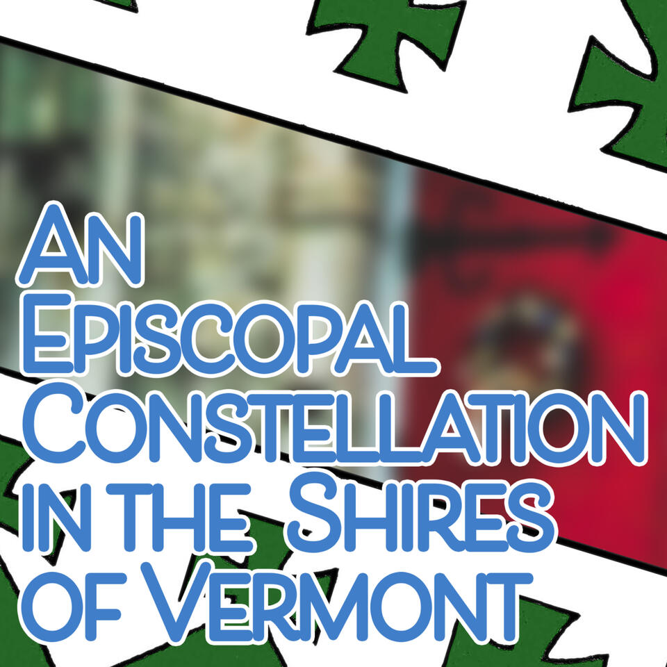 An Episcopal Constellation in the Shires of Vermont